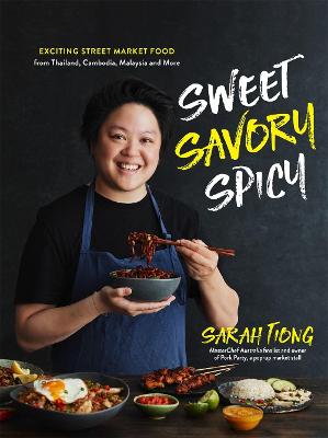 Sweet, Savory, Spicy: Exciting Street Market Food from Thailand,