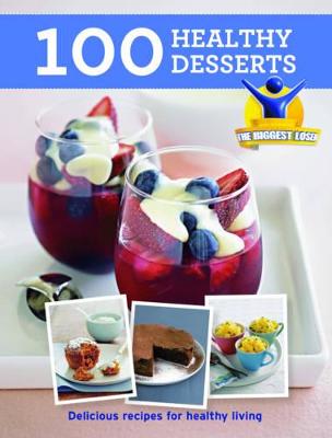 The Biggest Loser: 100 Healthy Desserts
