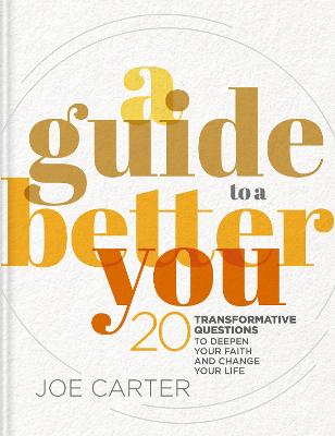 A Guide to a Better You: 20 Transformative Questions to Deepen Your