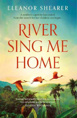 River Sing Me Home: A soaring, heartstopping novel of a mother's