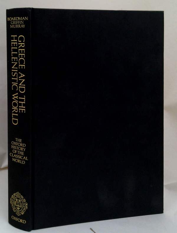Greece And The Hellenistic World: The Oxford History Of The Classical World