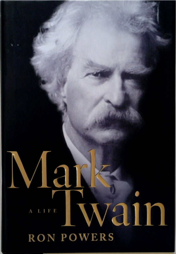 Mark Twain: A Life