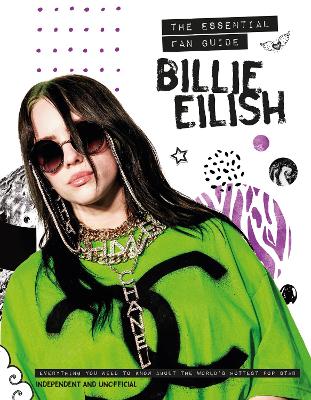 Billie Eilish - The Essential Fan Guide: All you need to know about