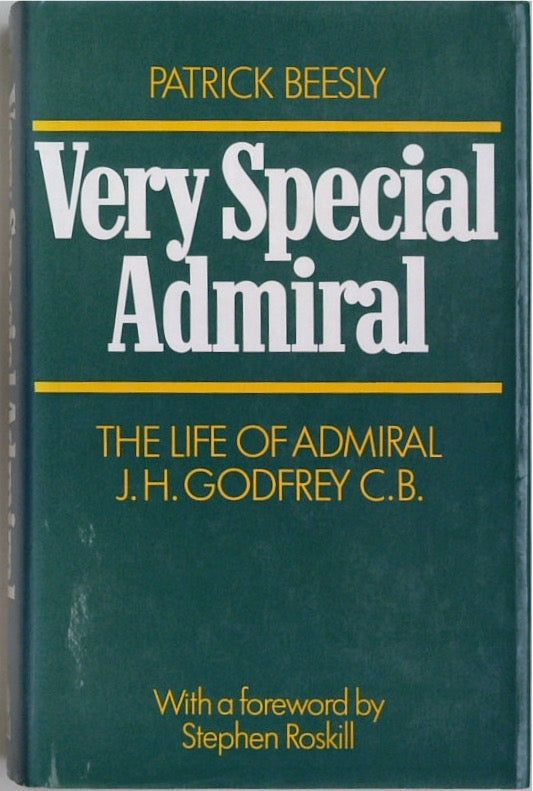 Very Special Admiral: Biography of Admiral John Henry Godfrey