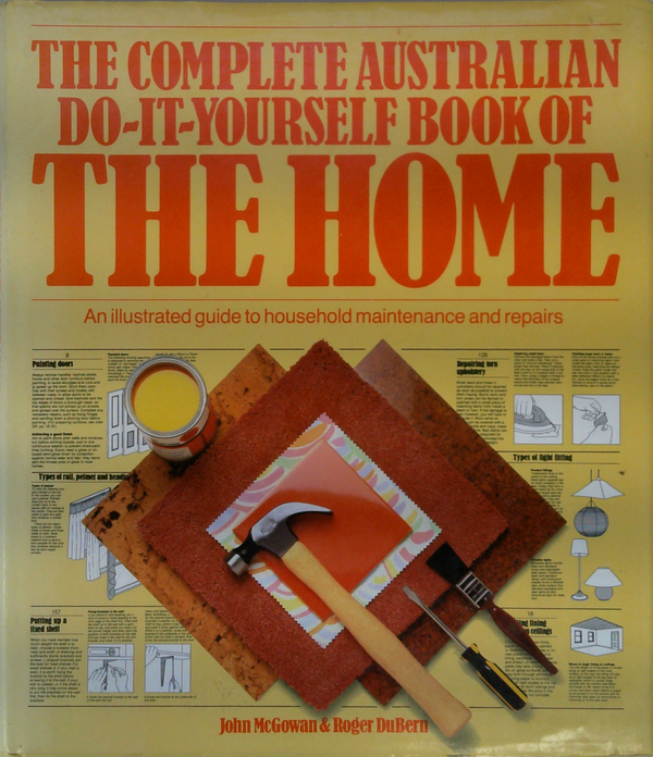 The Complete Australian Do-It-Yourself Book Of The Home