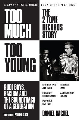 Too Much Too Young: The 2 Tone Records Story: Rude Boys, Racism and the Soundtrack of a Generation