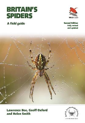 Britain's Spiders: A Field Guide - Fully Revised and Updated Second