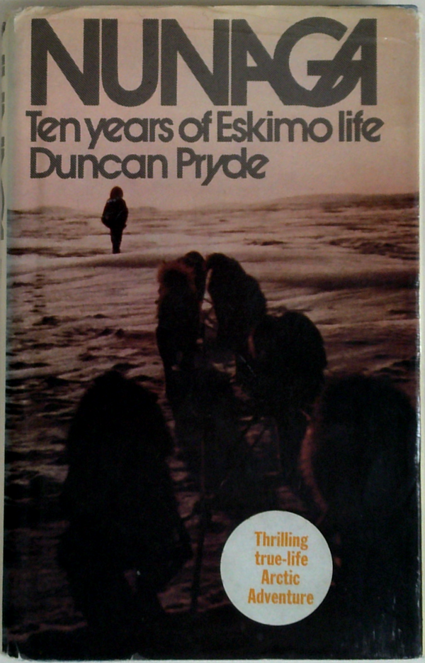 Nunaga: Ten Years Of Eskimo Life
