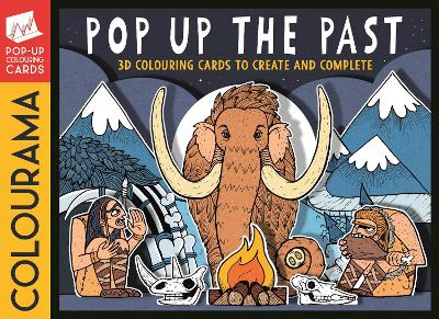 COLOURAMA: Pop Up The Past: 3D Colouring Cards to Create and Complete