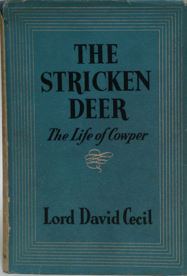 The Stricken Deer Or The Life Of Cowper