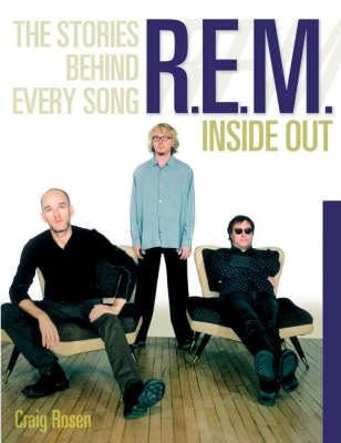 "R.E.M." Inside Out: The Stories Behind Every Song