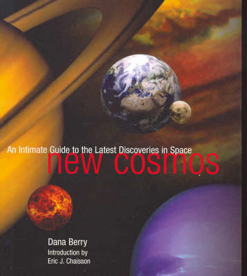 New Cosmos: An Intimate Guide to the Latest Discoveries in Space