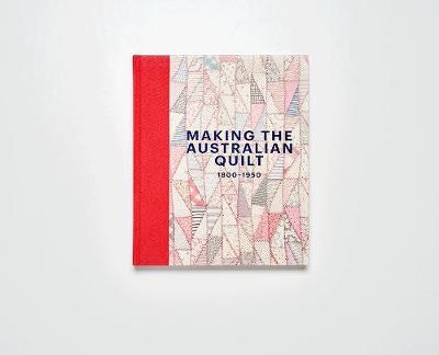 Making the Australian Quilt: 1800-1