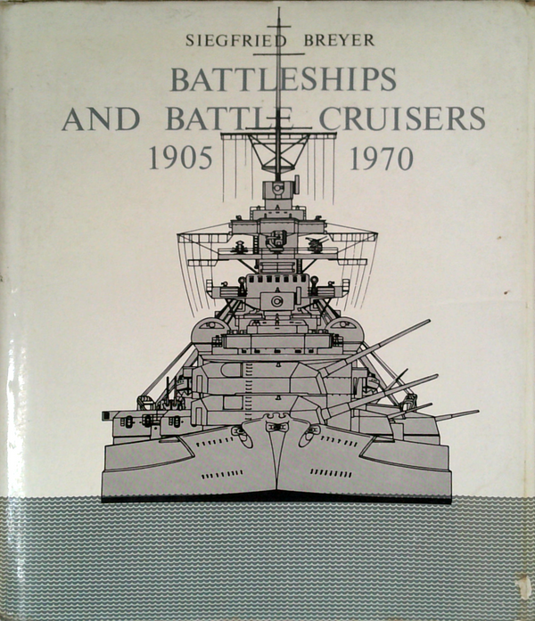 Battleships And Battle Cruisers 1905 1970