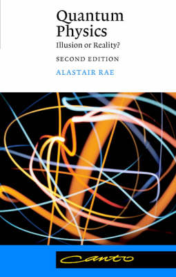 Quantum Physics: Illusion or Reality?
