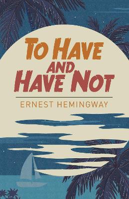 To Have And To Not Have