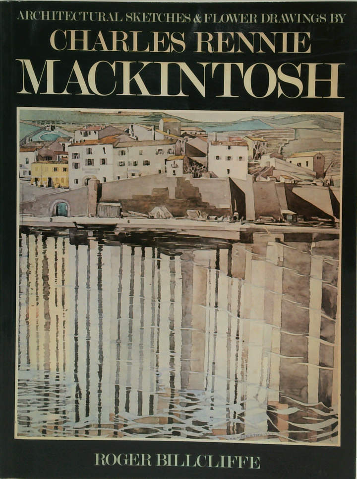 Architectural Sketches & Flower Drawings By Charles Rennie Mackintosh