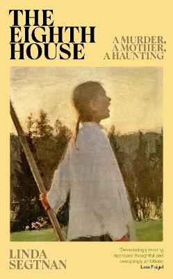 The Eighth House: A mother, a murder, an obsession