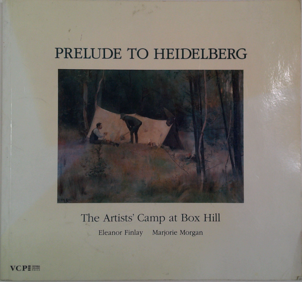 Prelude To Heidelberg: The Artists' Camp At Box Hill