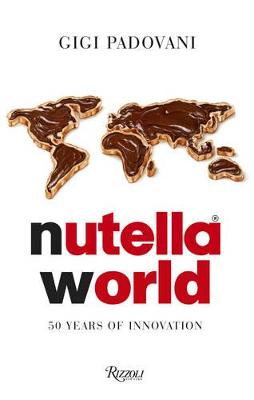 Nutella World: 50 Years of Innovation