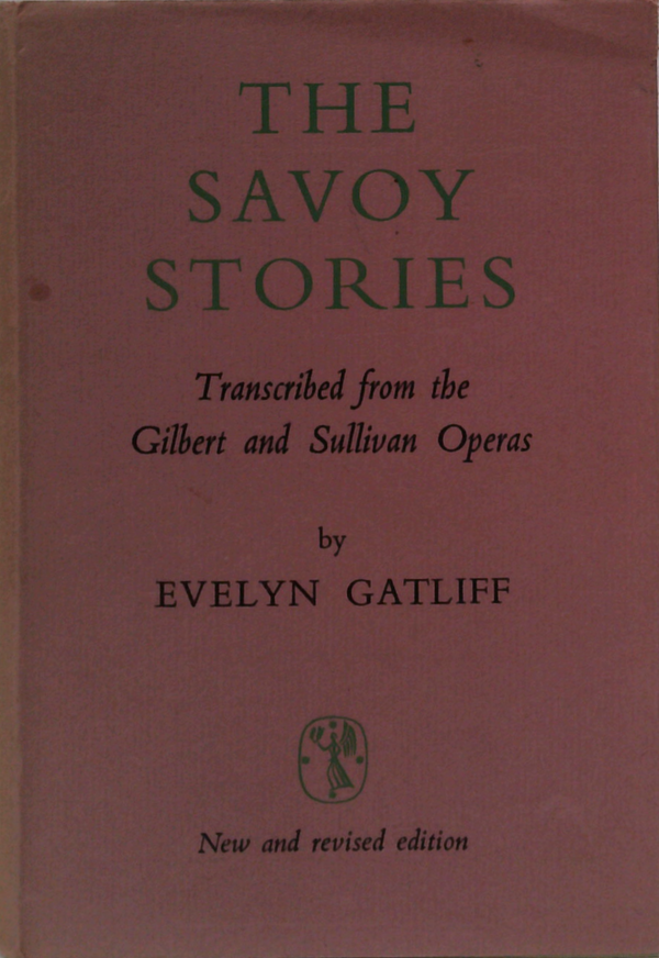 The Savoy Stories: Transcribed From The Gilbert And Sullivan Operas