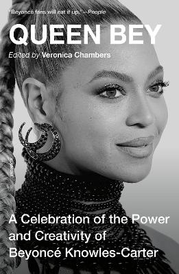 Queen Bey: A Celebration of the Power and Creativity of Beyonce