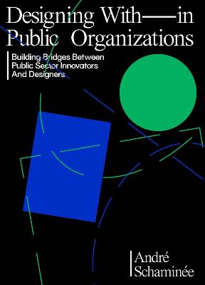 Designing With and Within Public Organizations: Building Bridges