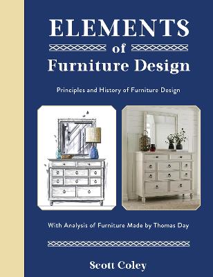Elements of Furniture Design: Principles and History of Furniture