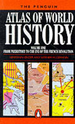 The Penguin Atlas of World History, Vol.1: From the Beginning to the