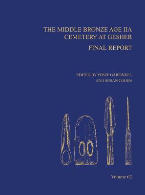 The Middle Bronze Age IIA Cemetery at Gesher: Final Report, AASOR 62