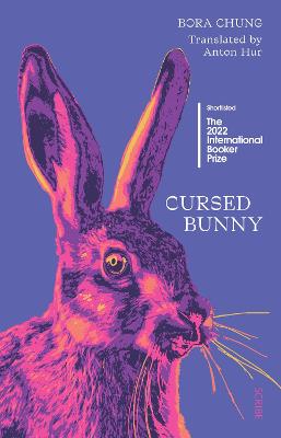 Cursed Bunny: Shortlisted for the International Booker Prize 2022