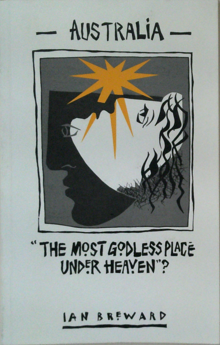 Australia: "The Most Godless Place Under Heaven"?