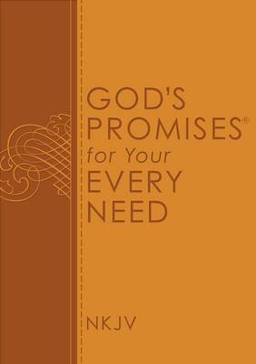 God's Promises for Your Every Need, NKJV: A Treasury of Scripture for