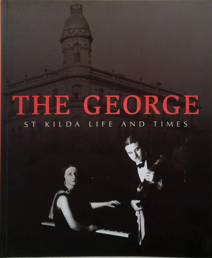 The George: St Kilda Life And Times