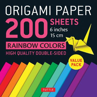 Origami Paper 200 sheets Rainbow Colors 6" (15 cm): Tuttle Origami Paper: Double Sided Origami Sheets Printed with 12 Different Color Combinations (Instructions for 6 Projects Included)