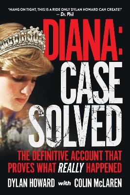 Diana: Case Solved: The Definitive Account That Proves What Really