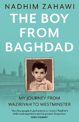 The Boy from Baghdad: My Journey from Waziriyah to Westminster