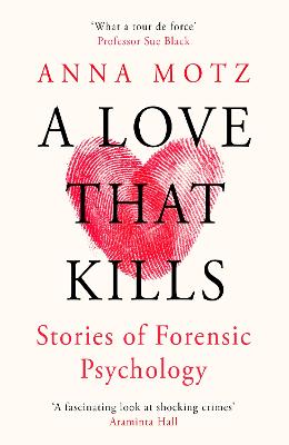 A Love That Kills: Stories of Forensic Psychology