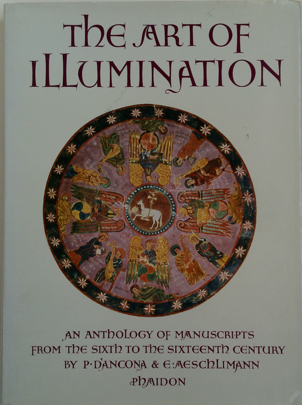The Art Of Illumination: An Anthology Of Manuscripts From The Sixth To The Sixteenth Century