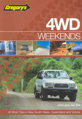 4WD Weekends: 48 Short Trips