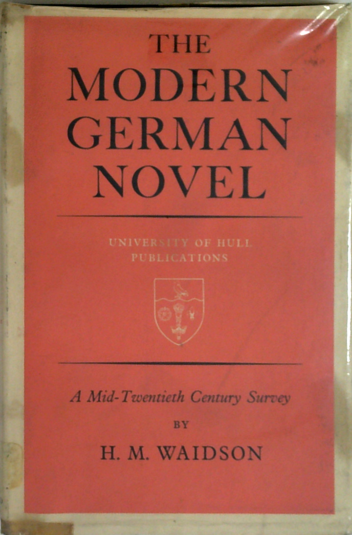 The Modern German Novel; A Mid-Twentieth Century Survey