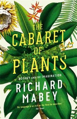 The Cabaret of Plants: Botany and the Imagination