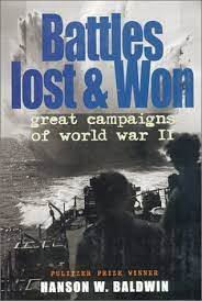 Battles Lost and Won - Great Campaigns of Ww II