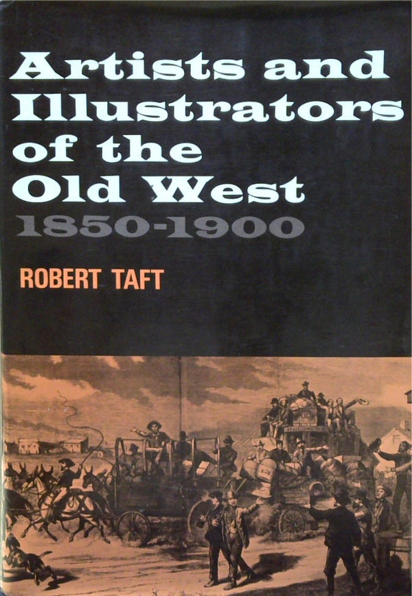 Artists And Illustrators Of The Old West 1850-1900