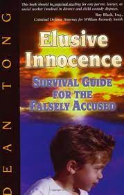 Elusive Innocence: Survival Guide for the Falsely Accused