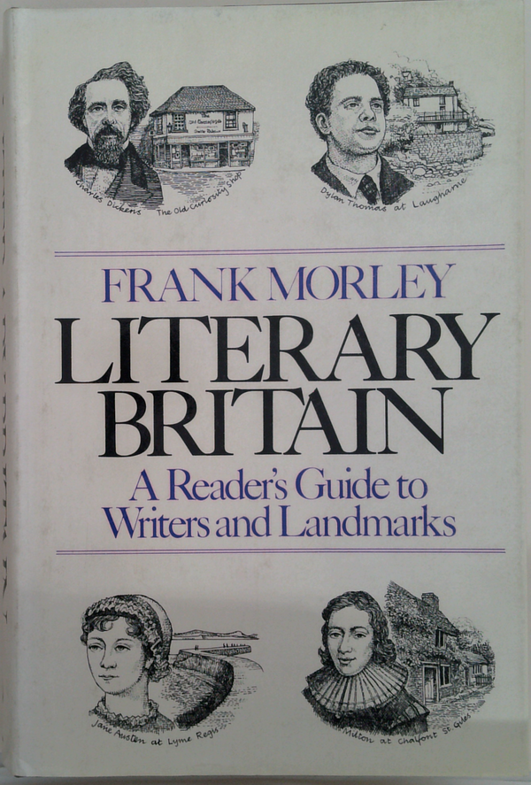Literary Britain: A Reader's Guide To Writers And Landmarks