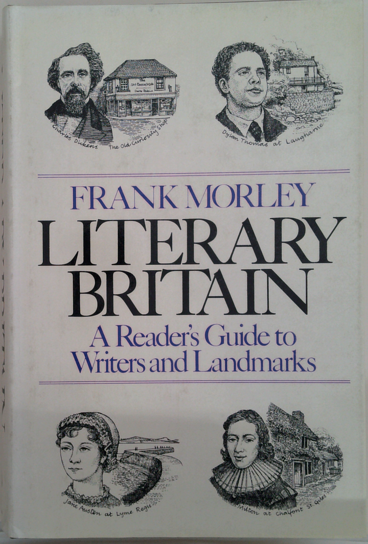 Literary Britain: A Reader's Guide To Writers And Landmarks