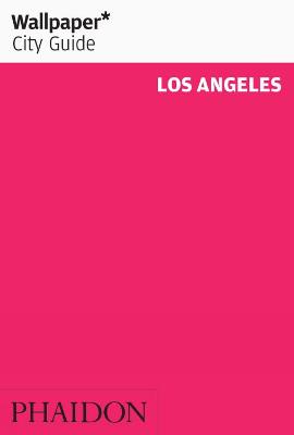Wallpaper* City Guide Los Angeles 2013