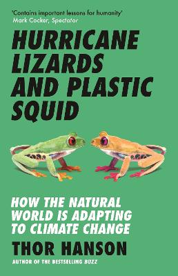 Hurricane Lizards and Plastic Squid: How the Natural World is Adapting