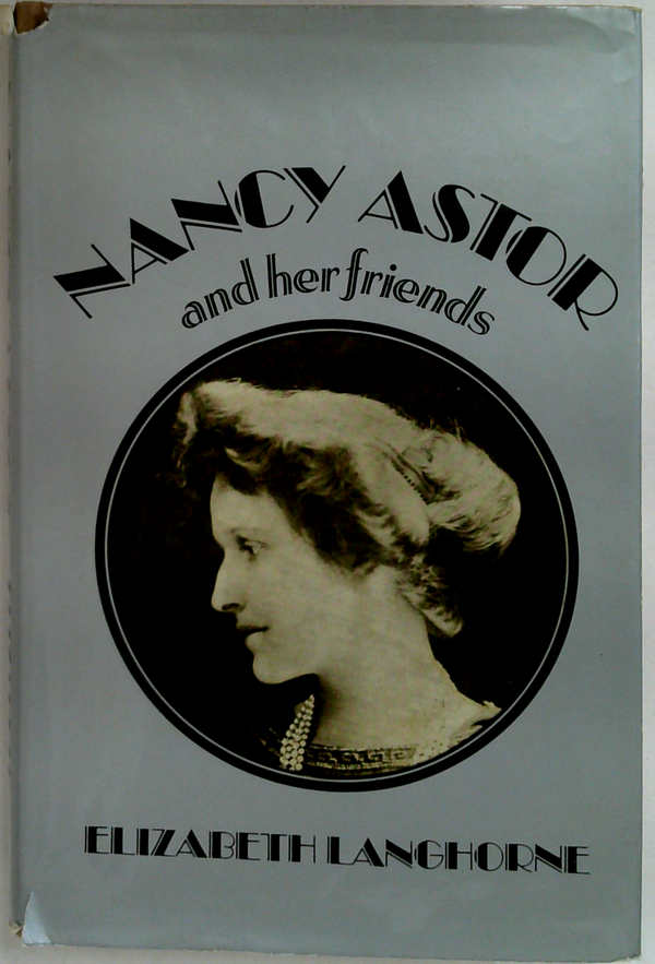 Nancy Astor And Her Friends